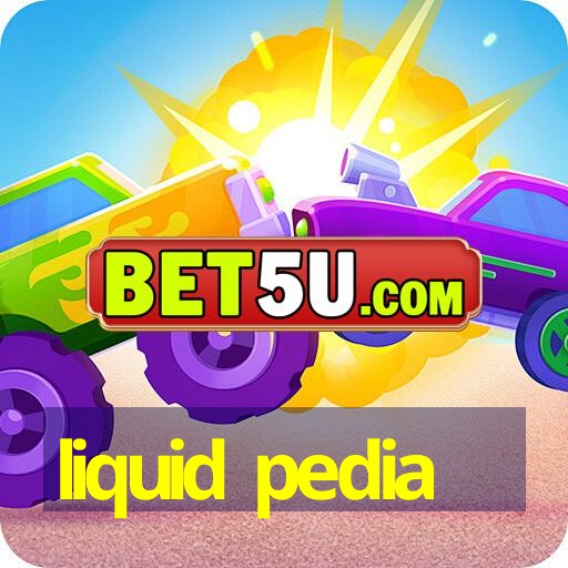 liquid pedia